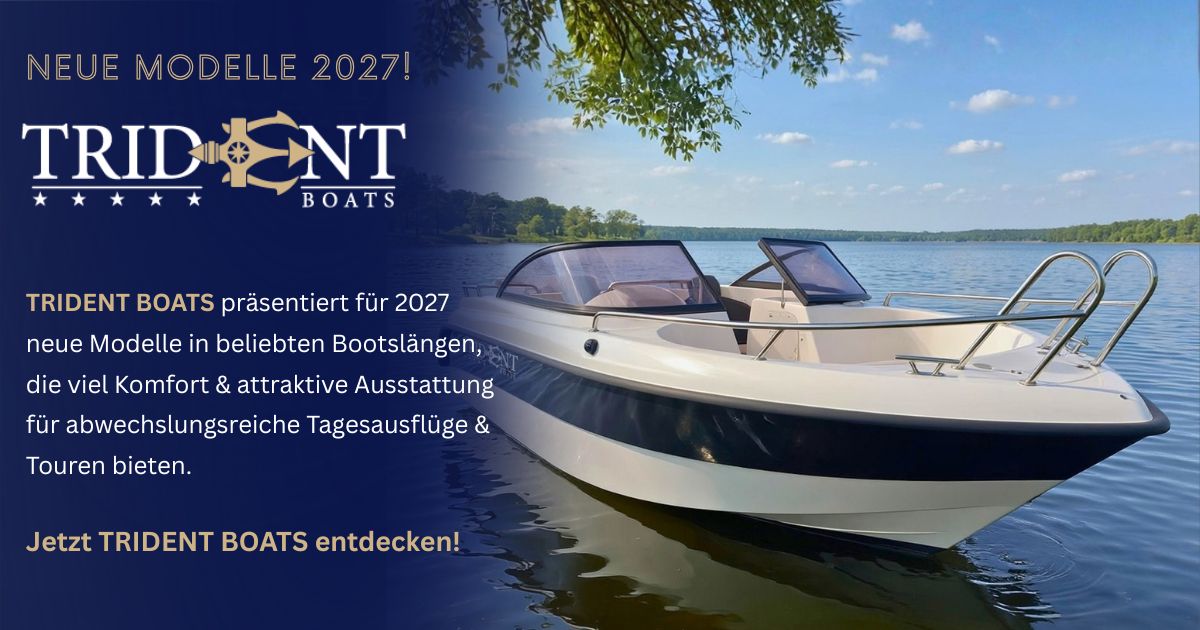 TRIDENT BOATS - Neue Modelle 2027